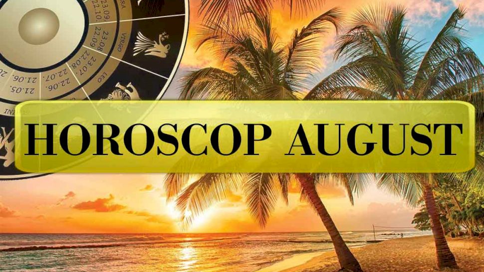 Horoscopul lunii august. Ce anunță astrele în ultima lună a verii și ce zodii trebuie să aibă mare atenție în această lună