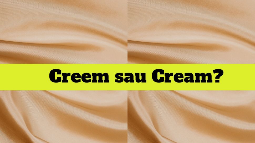 Creem sau Cream. Cum se scrie corect?