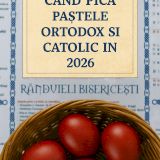 Când pică, de fapt, Paștele în 2026. Nu se întâmplă asta în fiecare an