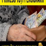 Este oficial. Toți pensionarii din țară sunt vizați direct, vezi în comentarii