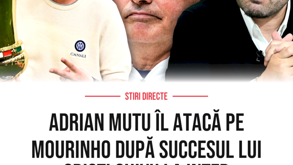 Adrian Mutu îl atacă pe Mourinho după succesul lui Cristi Chivu la Inter