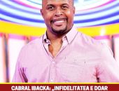Cabral Ibacka: „Infidelitatea e doar confirmarea că finalul a venit mai demult”